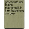 Geschichte Der Reinen Mathematik in Ihrer Beziehung Zur Gesc door Arthur Arneth