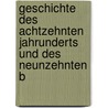 Geschichte Des Achtzehnten Jahrunderts Und Des Neunzehnten B by Friedrich Christoph Schlosser
