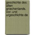 Geschichte Des Alten Griechenlands. Vor- Und Urgeschichte De