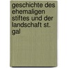 Geschichte Des Ehemaligen Stiftes Und Der Landschaft St. Gal door Franz Weidmann