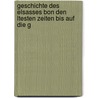 Geschichte Des Elsasses Bon Den Ltesten Zeiten Bis Auf Die G by Wilhelm Scherer