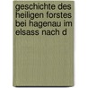Geschichte Des Heiligen Forstes Bei Hagenau Im Elsass Nach D door Carl Eduard Ney