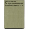 Geschichte Des Herzoglich-Nassauischen Landesgymnasiums in W door Nicolaus Gottfried Eichhoff