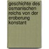 Geschichte Des Osmanischen Reichs Von Der Eroberung Konstant