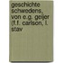 Geschichte Schwedens, Von E.G. Geijer (F.F. Carlson, L. Stav