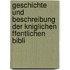 Geschichte Und Beschreibung Der Kniglichen Ffentlichen Bibli