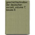 Geschichtschreiber Der Deutschen Vorzeit, Volume 7, Issues 6