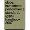 Global Investment Performance Standards (gips) Handbook 2007 door Onbekend