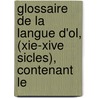 Glossaire De La Langue D'ol, (xie-xive Sicles), Contenant Le door Alphonse Bos