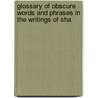 Glossary of Obscure Words and Phrases in the Writings of Sha door Charles Mackie