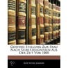 Goethes Stellung Zur Frau Nach Selbstzeugnissen Aus Der Zeit door Kate Wetzel Jameson