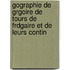 Gographie de Grgoire de Tours de Frdgaire Et de Leurs Contin
