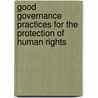 Good Governance Practices For The Protection Of Human Rights door United Nations: Office of the High Commissioner for Human Rights