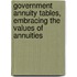 Government Annuity Tables, Embracing the Values of Annuities