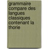 Grammaire Compare Des Langues Classiques Contenant La Thorie by Fr�D�Ric Baudry