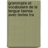 Grammaire Et Vocabulaire de La Langue Taensa Avec Textes Tra by Jean Parisot