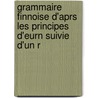 Grammaire Finnoise D'Aprs Les Principes D'Eurn Suivie D'Un R door Ch-E. De Ujfalvy