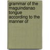 Grammar of the Maguindanao Tongue According to the Manner of door Jacinto Juanmarti