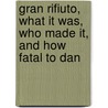 Gran Rifiuto, What It Was, Who Made It, and How Fatal to Dan by Henry Clark Barlow