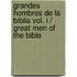 Grandes Hombres de La Biblia Vol. I / Great Men of the Bible