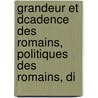 Grandeur Et Dcadence Des Romains, Politiques Des Romains, Di door Charles Secondat De Montesquieu