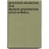 Griechisch-Deutsches Und Deutsch-Griechisches Schul-Wrterbuc