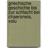 Griechische Geschichte Bis Zur Schlacht Bei Chaeroneia, Volu by Georg Busolt