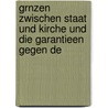 Grnzen Zwischen Staat Und Kirche Und Die Garantieen Gegen De by Emil Albert Friedberg