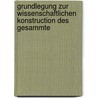 Grundlegung Zur Wissenschaftlichen Konstruction Des Gesammte door Moritz Drechsler