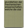 Grundlehren Der Mechanischen Wissenschaften, Welche Die Stat by Karl Christian Von Langsdorf