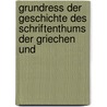 Grundress Der Geschichte Des Schriftenthums Der Griechen Und by August Fuchs