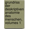 Grundriss Der Deskriptiven Anatomie Des Menschen, Volumes 1 door Johannes Sobotta