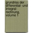 Grundriss Der Differential- Und Integral- Rechnung, Volume 1