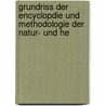 Grundriss Der Encyclopdie Und Methodologie Der Natur- Und He door Karl Friedrich Von Heusinger