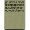 Grundriss Einer Diplomatischen Geschichte Der Europischen St door Georg Friedrich Von Martens