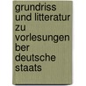 Grundriss Und Litteratur Zu Vorlesungen Ber Deutsche Staats by Gustav Adolf Harald Stenzel