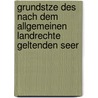 Grundstze Des Nach Dem Allgemeinen Landrechte Geltenden Seer by Georg Schow