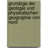 Grundzge Der Geologie Und Physikalischen Geographie Von Nord door Max Ludwig Paul Blanckenhorn