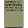 Grundzge Der Lautphysiologie Zur Einfhrung in Das Studium De door Georg Eduard Sievers