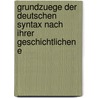 Grundzuege Der Deutschen Syntax Nach Ihrer Geschichtlichen E door Oskar Hermann Theodor Erdmann