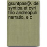 Gsuntpas@. de Syntipa Et Cyri Filio Andreopuli Narratio, E C door Sindbad