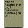 Gthe Als Naturforscher Und In Besonderer Beziehung Auf Schil by Rudolf Ludwig Virchow