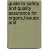 Guide To Safety And Quality Assurance For Organs,Tissues And door Onbekend