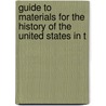 Guide to Materials for the History of the United States in t by Herbert Eugene Bolton