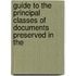 Guide to the Principal Classes of Documents Preserved in the