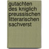 Gutachten Des Kniglich Preussischen Litterarischen Sachverst door Otto Dambach