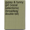 Gypsy & Funny Girl (Vocal Selections) (Broadway Double Bill) door Stephen Sondheim