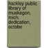 Hackley Public Library of Muskegon, Mich. Dedication, Octobe