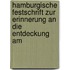 Hamburgische Festschrift Zur Erinnerung an Die Entdeckung Am