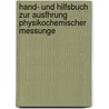 Hand- Und Hilfsbuch Zur Ausfhrung Physikochemischer Messunge by Wilhelm Ostwald